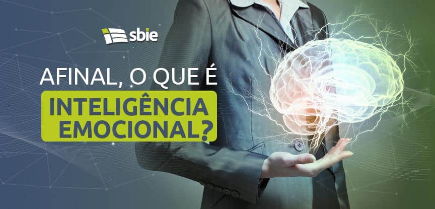 Afinal O Que E Inteligencia Emocional Sociedade Brasileira De Inteligencia Emocional